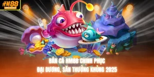 Bắn Cá HM88 - Chinh Phục Đại Dương, Săn Thưởng Khủng